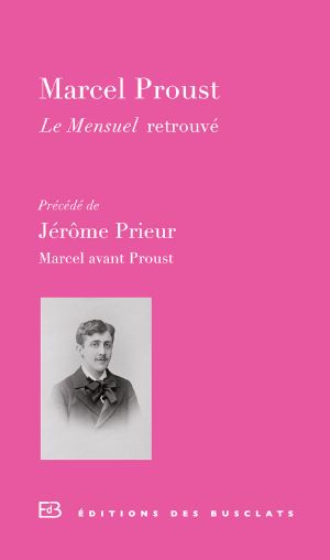 [Epub commercial 1113] • Le Mensuel Retrouvé - Précédé De Marcel Avant Proust